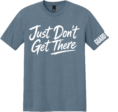 Just Don’t Get There Tee | Built on Bad Positions & Better Lessons