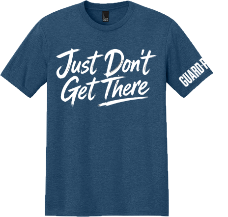 Just Don’t Get There Tee | Built on Bad Positions & Better Lessons